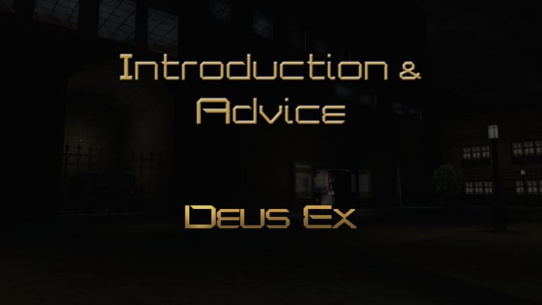 deus ex introduction & advice featured image