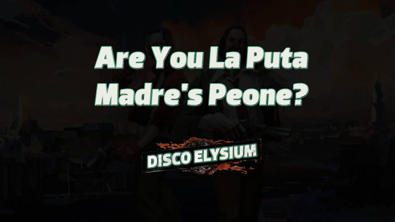 disco elysium are you la puta madre's peone featured image