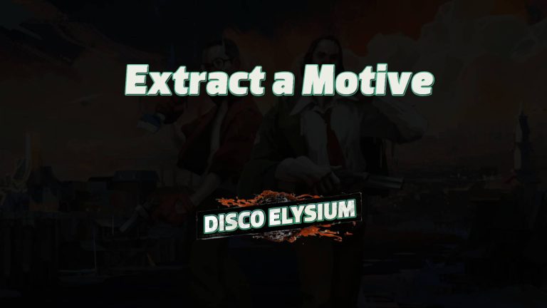 disco elysium extract a motive featured image