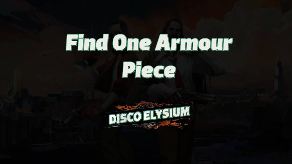 disco elysium find one armour piece featured image