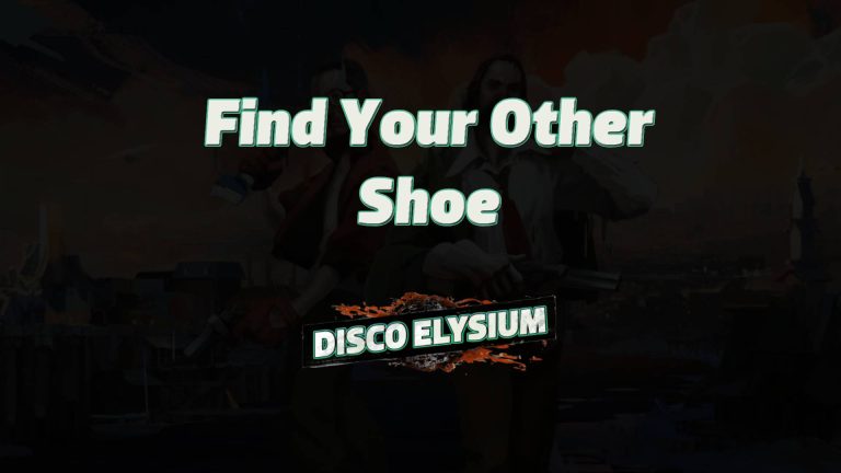 disco elysium find your other shoe featured image