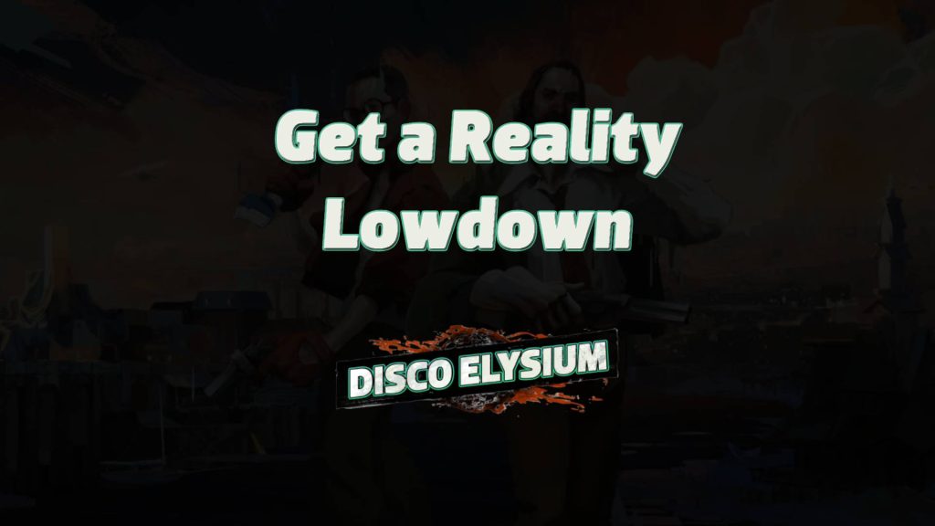 disco elysium get a reality lowdown featured image