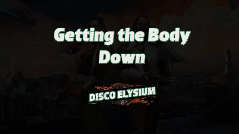 disco elysium getting the body down featured image