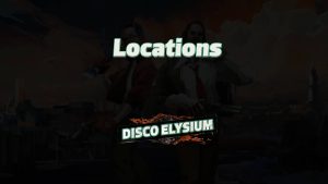 disco elysium locations featured image