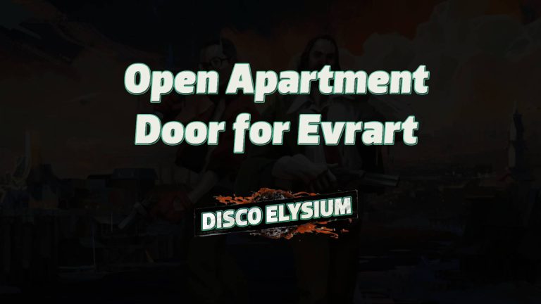 disco elysium open apartment door for evrart featured image