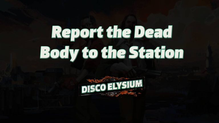 disco elysium report the dead body to the station featured image