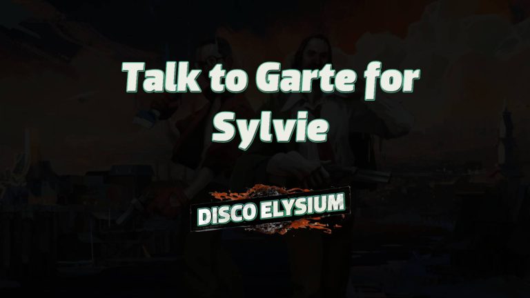 disco elysium talk to garte for sylvie featured image