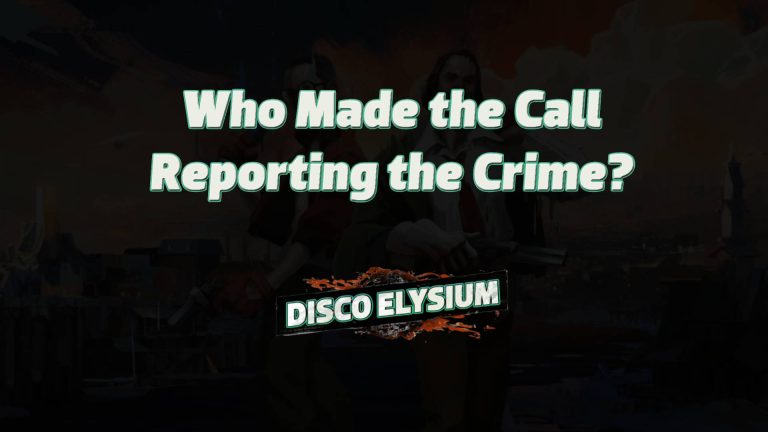 disco elysium who made the call reporting the crime featured image