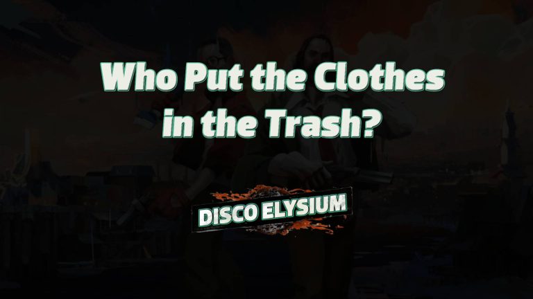 disco elysium who put the clothes in the trash featured image