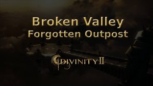 divinity ii ego draconis broken valley forgotten outpost featured image