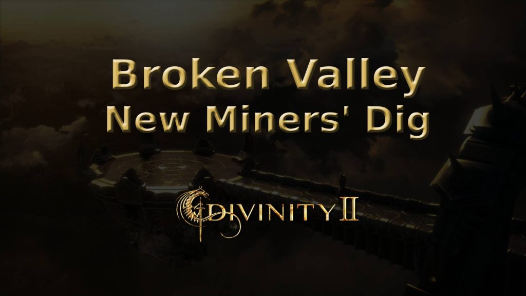 divinity ii ego draconis broken valley new miners' dig featured image