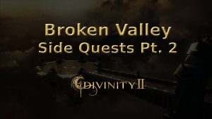 divinity ii ego draconis broken valley side quests pt. 2 featured image