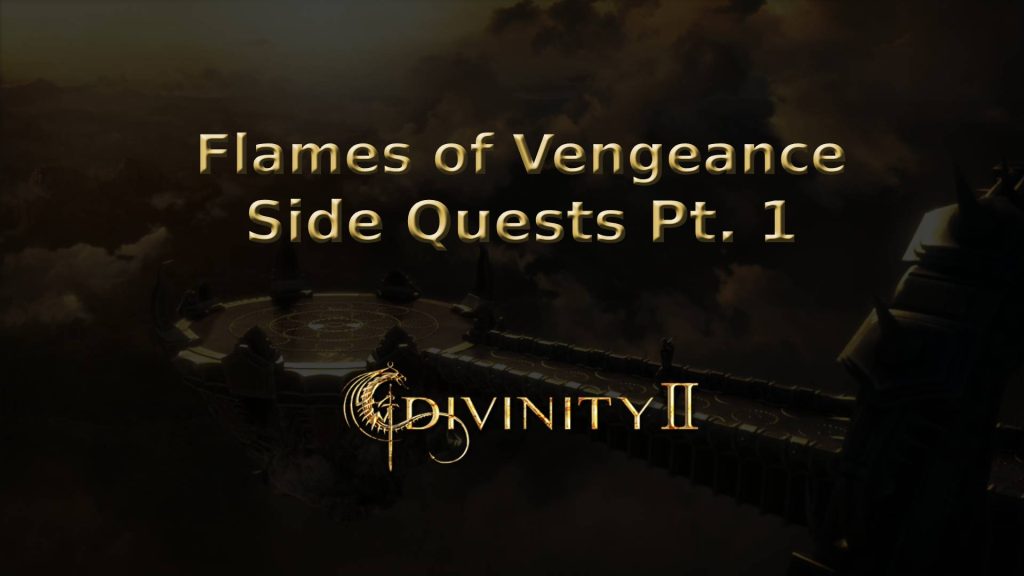 divinity ii ego draconis flames of vengeance side quests pt. 1 featured image