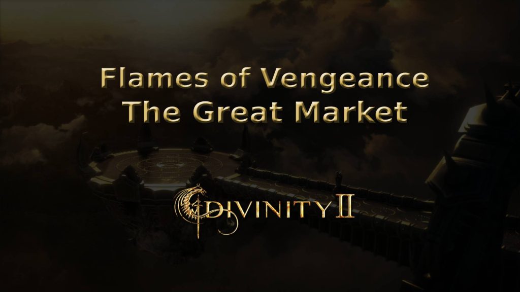 divinity ii ego draconis flames of vengeance the great market featured image