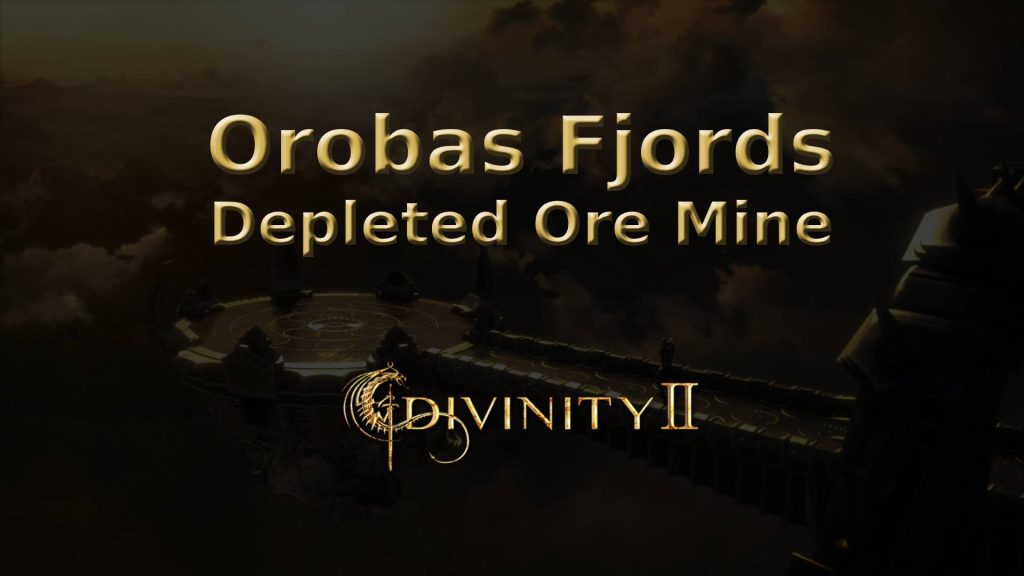 divinity ii ego draconis orobas fjords depleted ore mine featured image