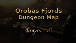 divinity ii ego draconis orobas fjords dungeon map featured image