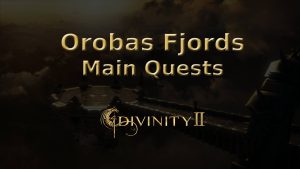 divinity ii ego draconis orobas fjords main quests featured image