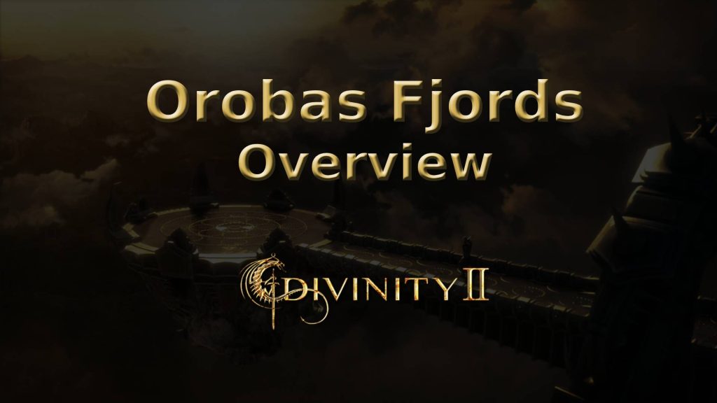 divinity ii ego draconis orobas fjords overview featured image