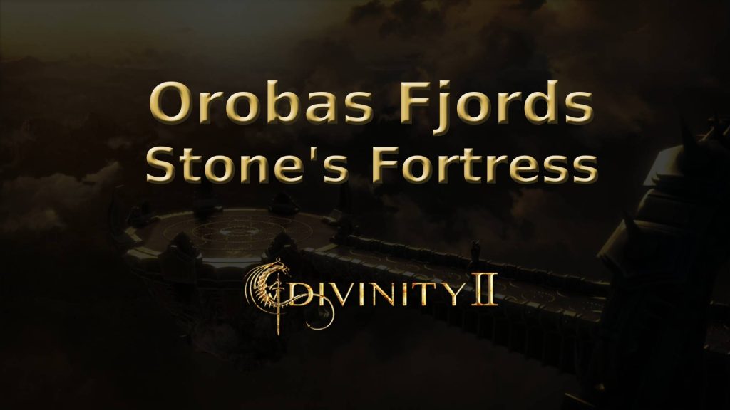 divinity ii ego draconis orobas fjords stone's fortress featured image