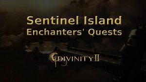 divinity ii ego draconis sentinel island enchanters' quests featured image