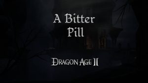 dragon age 2 guides a bitter pill