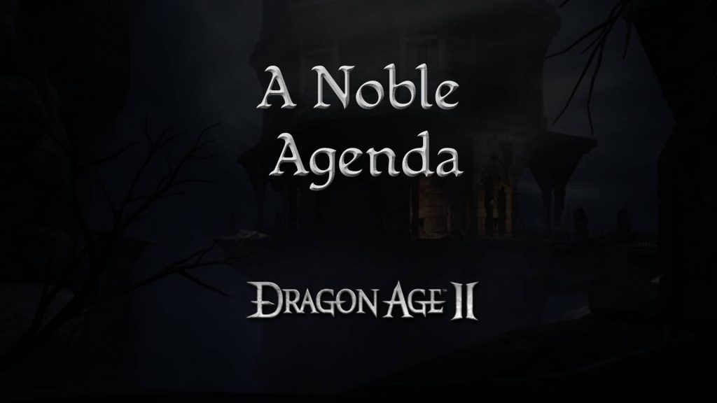 dragon age 2 guides a noble agenda