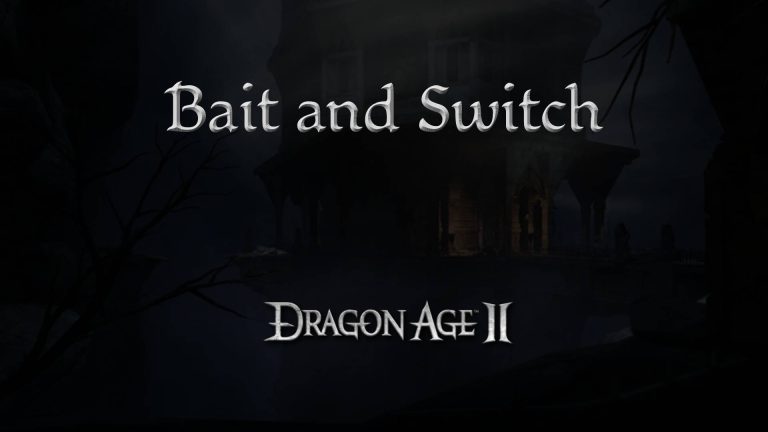 dragon age 2 guides bait and switch