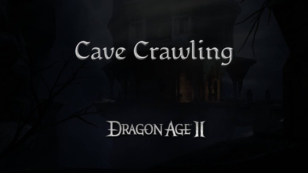 dragon age 2 guides cave crawling