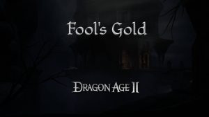 dragon age 2 guides fool's gold