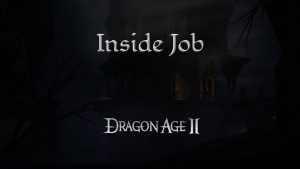 dragon age 2 guides inside job