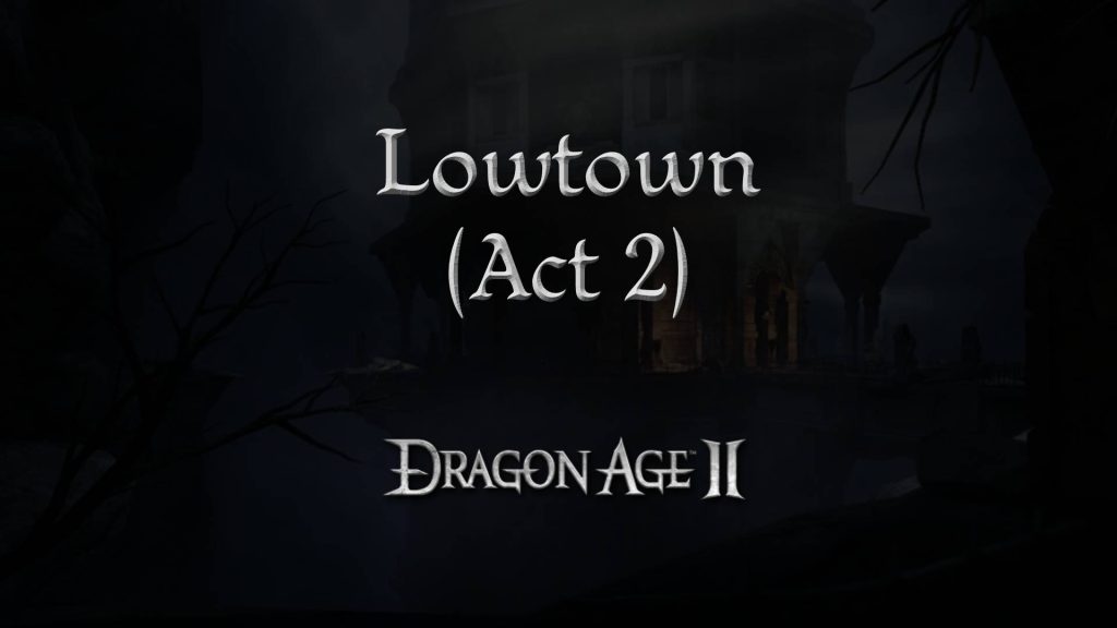 dragon age 2 guides lowtown a2