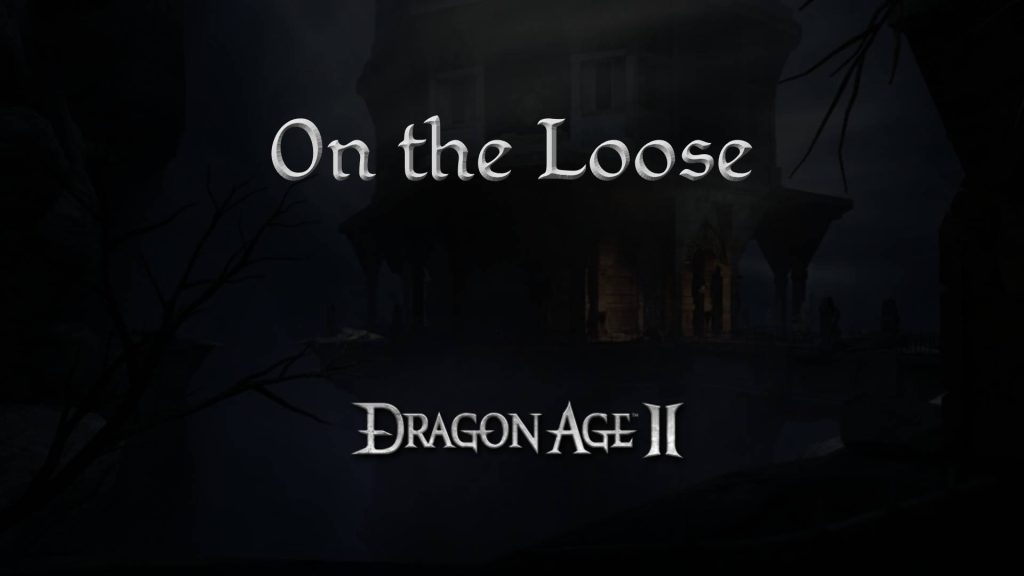 dragon age 2 guides on the loose