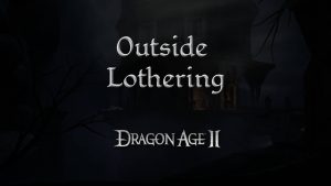 dragon age 2 guides outside lothering