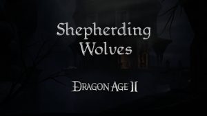 dragon age 2 guides shepherding wolves