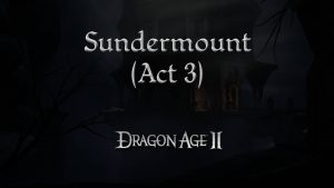 dragon age 2 guides sundermount a3