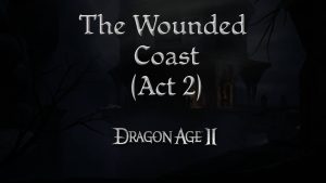 dragon age 2 guides the wounded coast a2