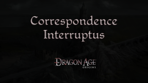 dragon age origins correspondence interruptus featured image