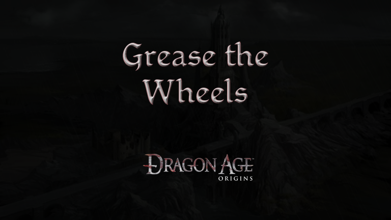 dragon age origins grease the wheels featured image