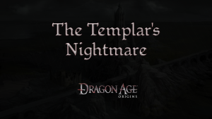 dragon age origins the templar's nightmare featured image