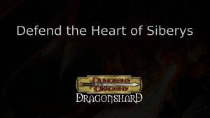 dragonshard defend the heart of siberys