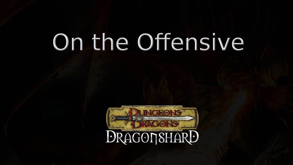 dragonshard on the offensive