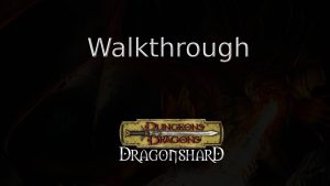 dragonshard walkthrough