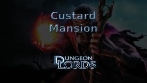 dungeon lords custard mansion featured image