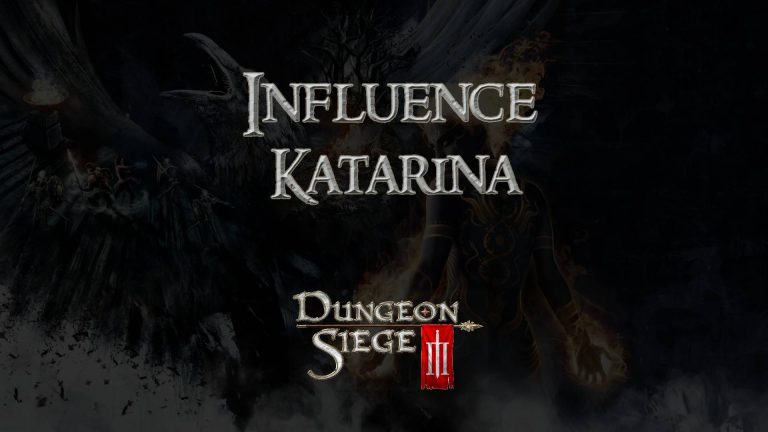 dungeon siege 3 guides influence katarina