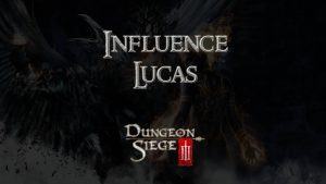 dungeon siege 3 guides influence lucas