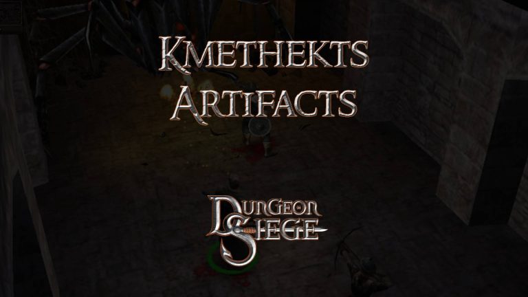 dungeon siege guides kmethekt's artifacts