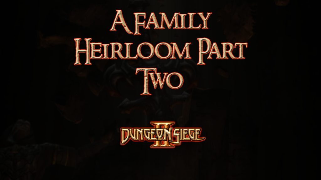 dungeon siege ii a family heirloom part two featured image