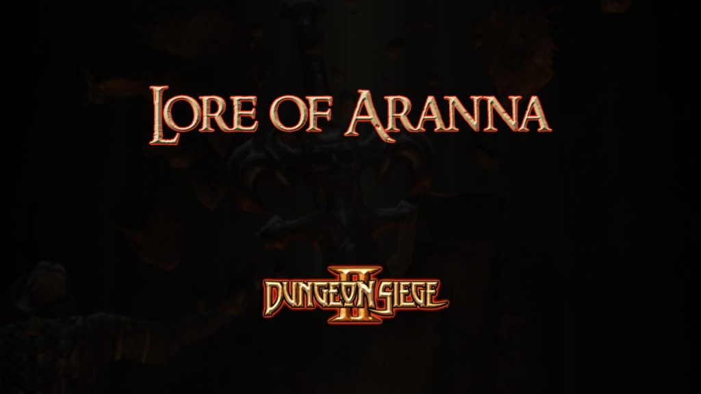 dungeon siege ii lore of aranna featured image