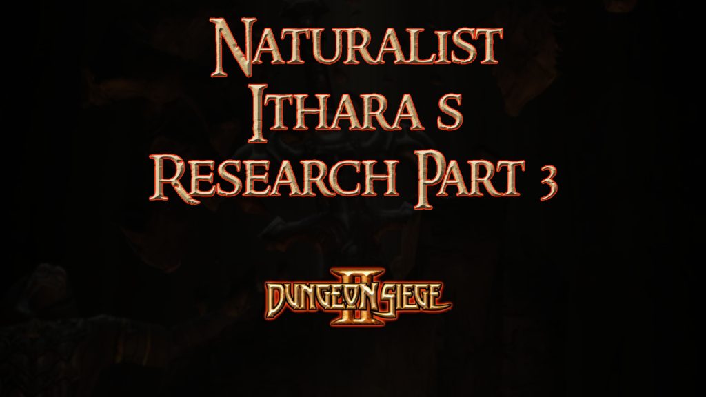 dungeon siege ii naturalist ithara s research part 3 featured image