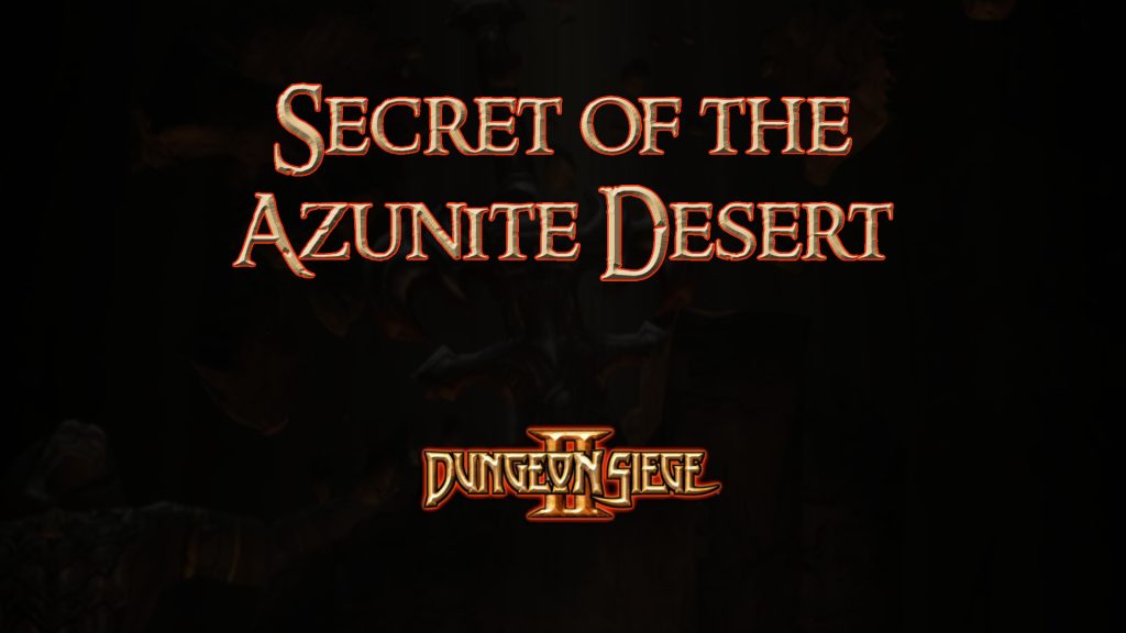 dungeon siege ii secret of the azunite desert featured image